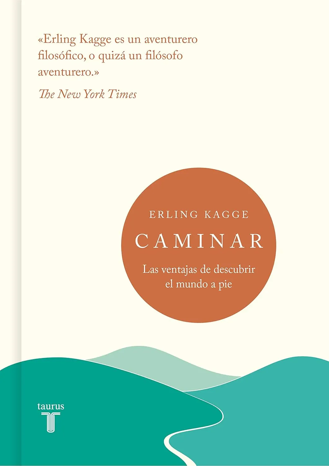 Caminar: Las ventajas de descubrir el mundo a pie (Pensamiento)
